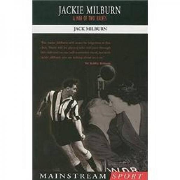 Jackie Milburn: A Man of Two Halves