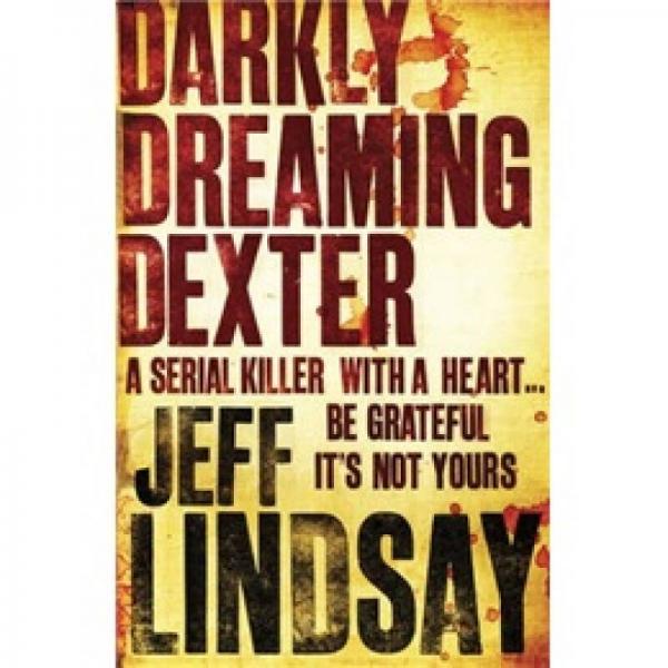 Darkly Dreaming Dexter  《嗜血判官》1 (又譯《雙面殺手》1)