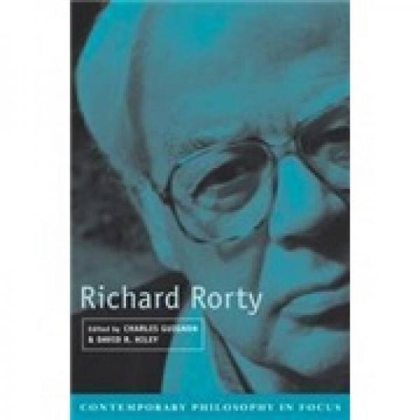 Richard Rorty (Contemporary Philosophy in Focus)