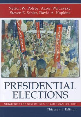 PresidentialElections:StrategiesandStructuresofAmericanPolitics