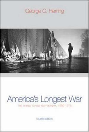 America's Longest War：The United States and Vietnam, 1950-1975