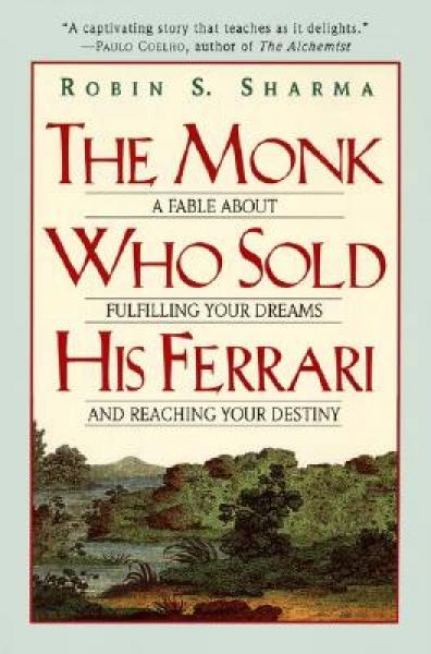 The Monk Who Sold His Ferrari：A Fable About Fulfilling Your Dreams & Reaching Your Destiny