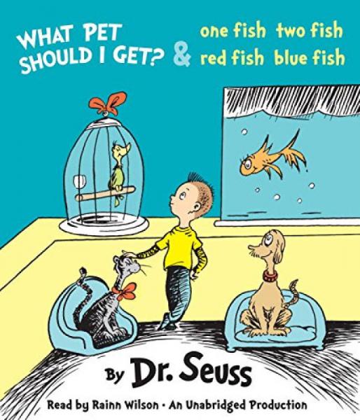 What Pet Should I Get? and One Fish Two Fish Red
