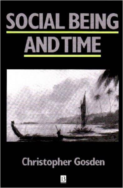 Social Being and Time (Social Archaeology)