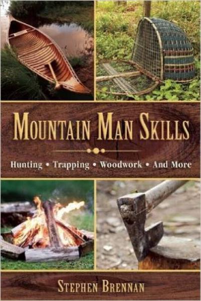 Mountain Man Skills  Hunting, Trapping, Woodwork