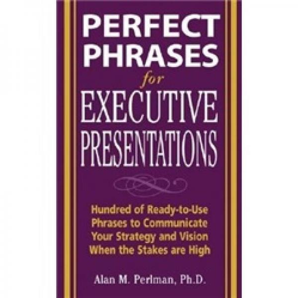 Perfect Phrases 4 Executive Presentation