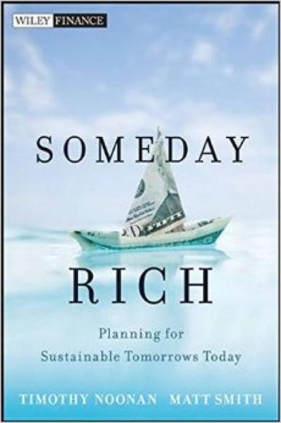 Someday Rich: Planning for Sustainable Tomorrows Today (Wiley Finance)