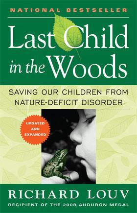Last Child in the Woods：Saving Our Children from Nature-deficit Disorder