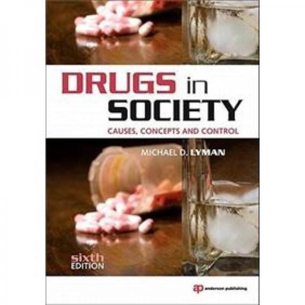 Drugs in Society社会的毒品：原因，概念和控制