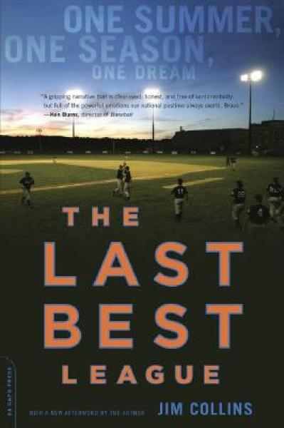 The Last Best League: One Summer, One Season, One Dream