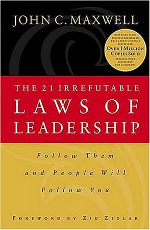 The 21 Irrefutable Laws of Leadership