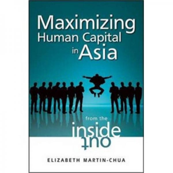 Maximizing Human Capital In Asia[最大限度地發(fā)揮亞洲人力資本：從內(nèi)至外]