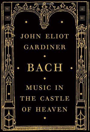 Bach：Music in the Castle of Heaven