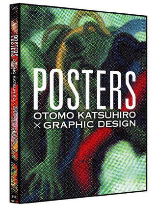 POSTERS -OTOMO KATSUHIRO × GRAPHIC DESIGN