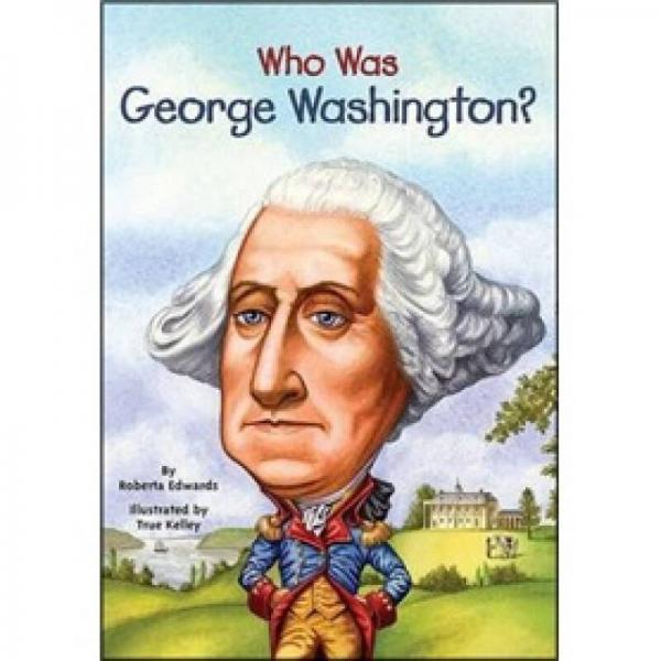 Who Was George Washington?  誰是喬治·華盛頓  