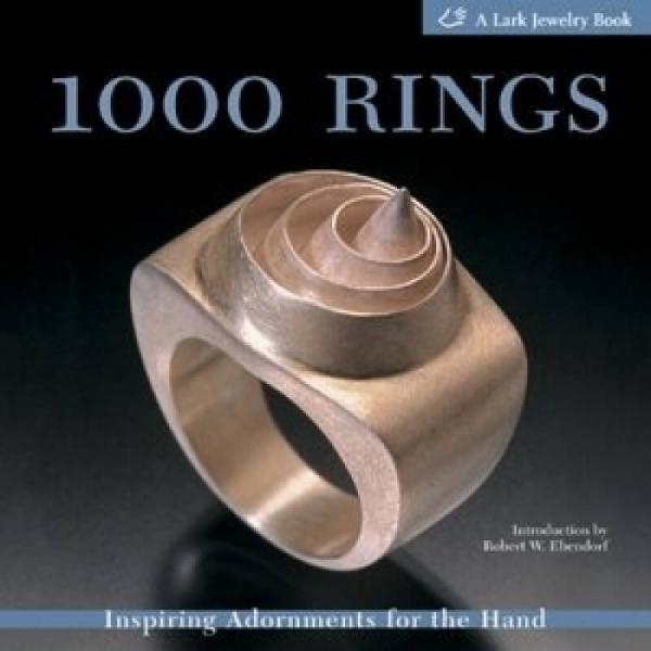 1000 Rings：Inspiring Adornments for the Hand (500 Series)