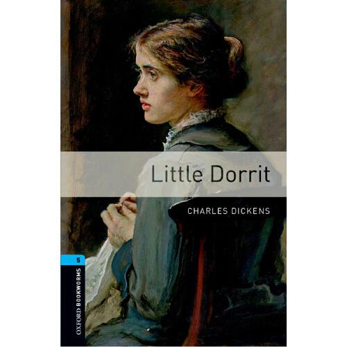 Oxford Bookworms Library: Level 5: Little Dorrit 牛津書蟲分級讀物5級：小杜麗 