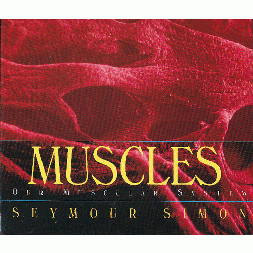 Muscles (Smithsonian Collins) 科学博物馆：肌肉(美国科学教师协会推荐童书) 