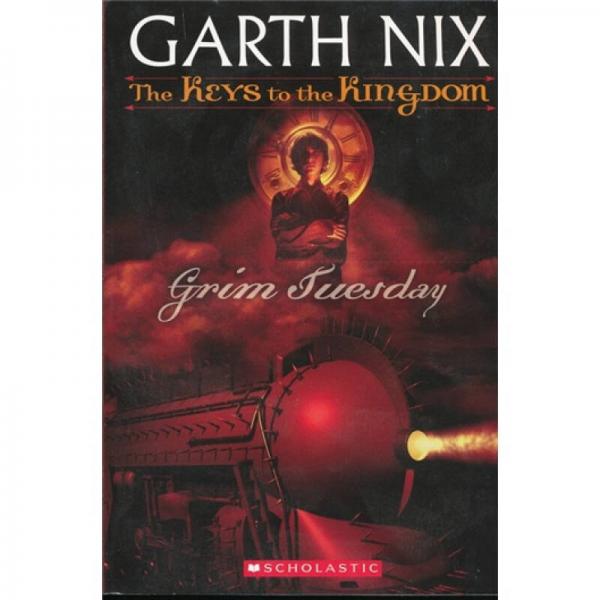 Grim Tuesday (The Keys to the Kingdom Series #2)  七王圣鑰#02：貪王星期二  