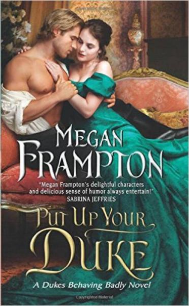 Put Up Your Duke  A Dukes Behaving Badly Novel