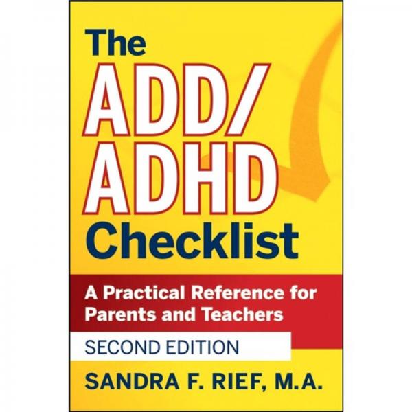 The ADD/ADHD Checklist: A Practical Reference for Parents and Teachers