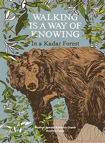 Walking is a Way of Knowing: In a Kadar Forest