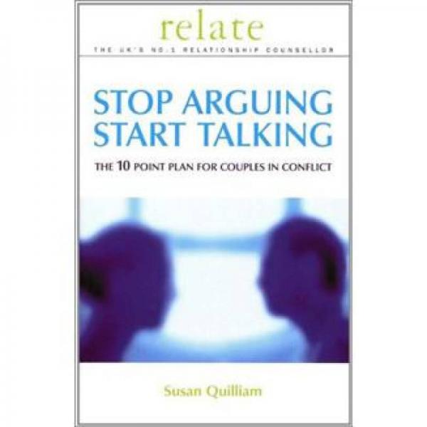 RELATE STOP ARGUING, START TALKING