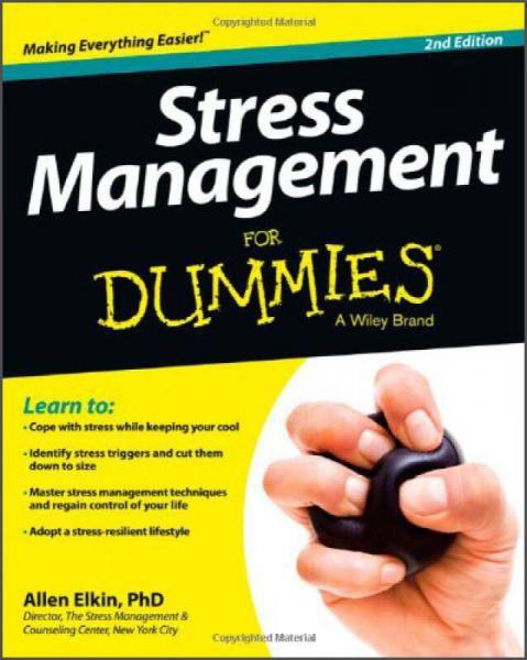 Stress Management For Dummies (For Dummies (Psychology & Self Help))[压力管理达人迷，第2版]