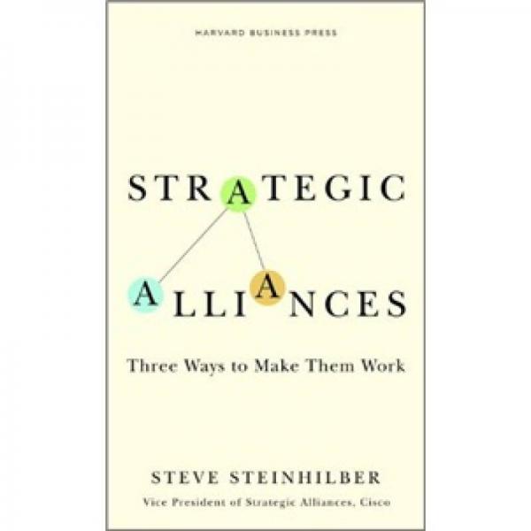 Memo to the CEO: Strategic Alliances: Three Ways to Make Them Work總裁備忘錄：戰(zhàn)略合作