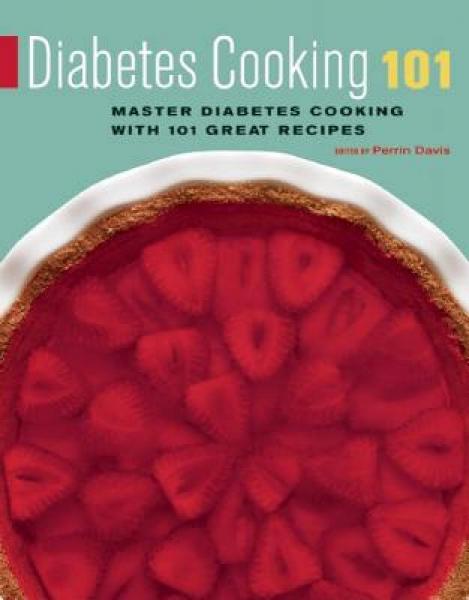 Diabetes Cooking 101: Master Diabetes Cooking with 101 Great Recipes