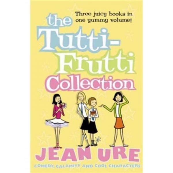 The Tutti-frutti Collection