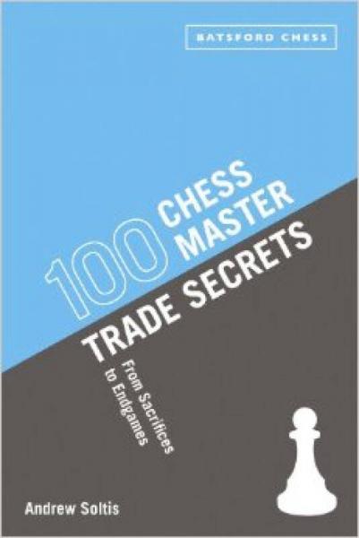 100 Chess Master Trade Secrets: From Sacrifices 