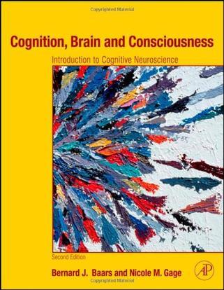 Cognition, Brain, and Consciousness, Second Edition：Cognition, Brain, and Consciousness, Second Edition