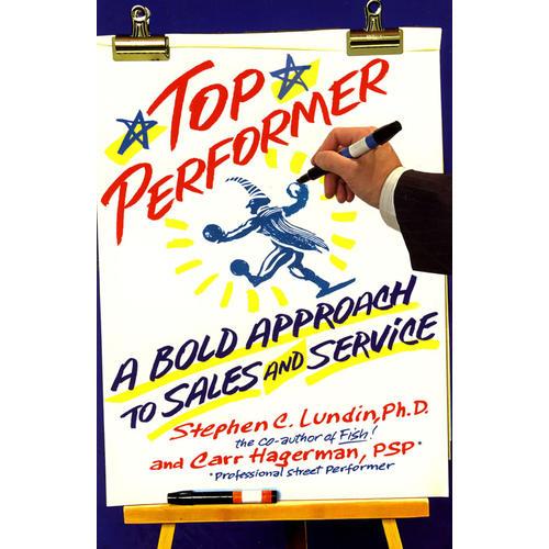 Top Performer. A Bold Approach To Sales And Service（优秀表演者）