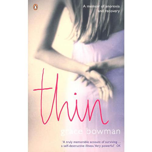 Thin - A memoir Of Anorexia And Recovery  消瘦 – 厌食与恢复的记忆