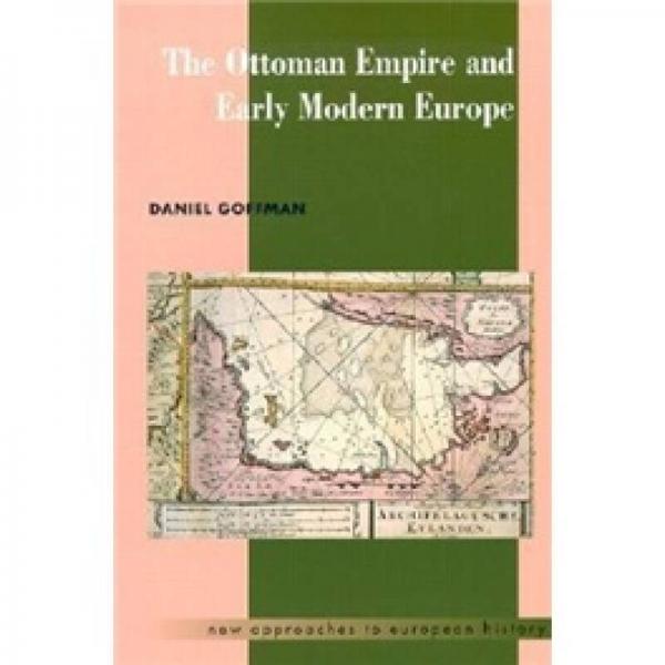 The Ottoman Empire and Early Modern Europe
