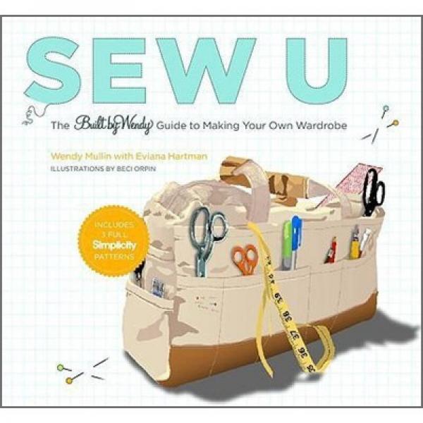 Sew U: The Built by Wendy Guide to Making Your Own Wardrobe(Spiral-bound)