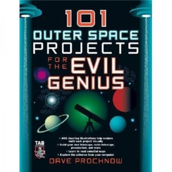 101 Outer Space Projects for the Evil Genius[101個(gè)為鬼才設(shè)計(jì)的外太空項(xiàng)目]