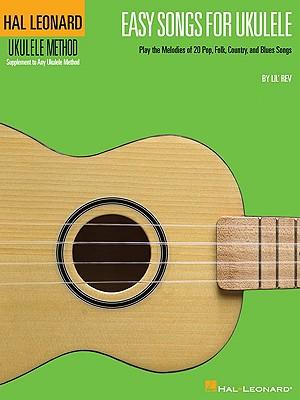 EasySongsforUkulele:PlaytheMelodiesof20Pop,Folk,Country,andBluesSongs