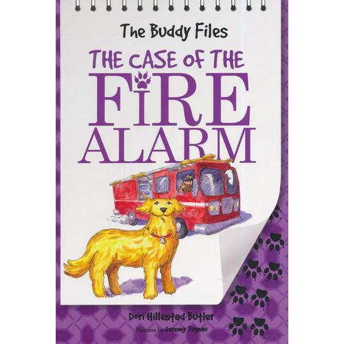 The Buddy Files: The Case of the Fire Alarm (Book 4)狗侦探4
