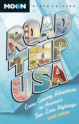 RoadTripUSA:Cross-CountryAdventuresonAmerica'sTwo-LaneHighways