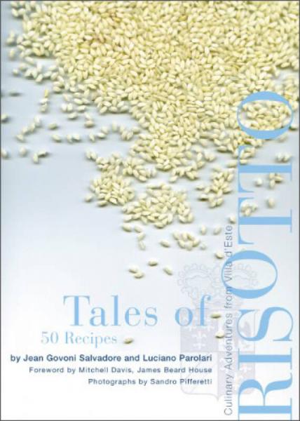 Tales of Risotto: 50 Recipes: Culinary Adventures from Villa D'Este