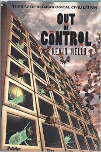 Out of Control：The Rise of Neo-Biological Civilization