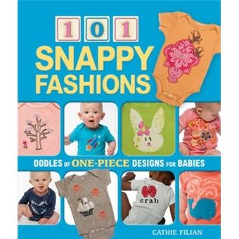 101SnappyFashions[OodlesofOne-PieceDesignsforBabies]