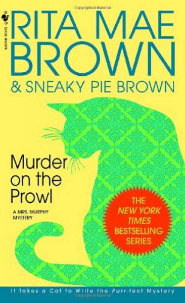 Murder on the Prowl  A Mrs. Murphy Mystery