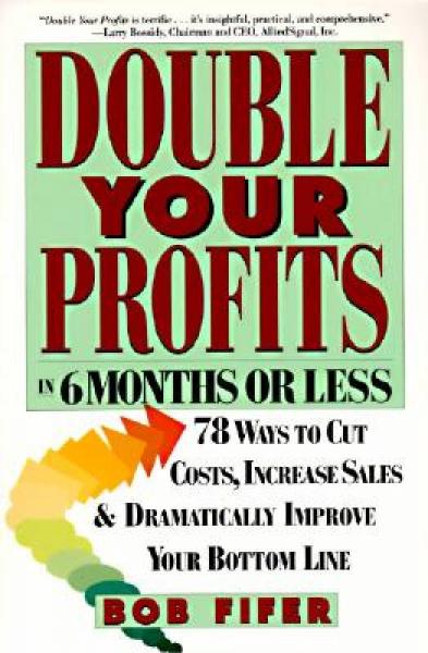 Double Your Profits in Six Months or Less[六个月内，双倍收益]