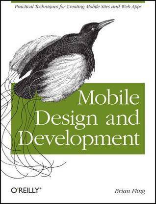 Mobile Design and Development：Practical concepts and techniques for creating mobile sites and web apps