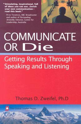 CommunicateorDie:GettingResultsThroughSpeakingandListening