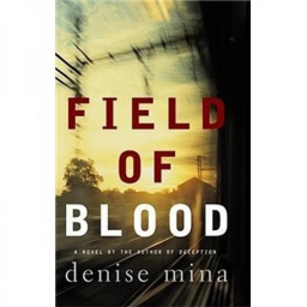 Field of Blood: A Novel