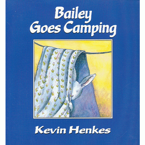 Bailey Goes Camping 贝利去野营(家长选择奖金奖) ISBN9780688152888